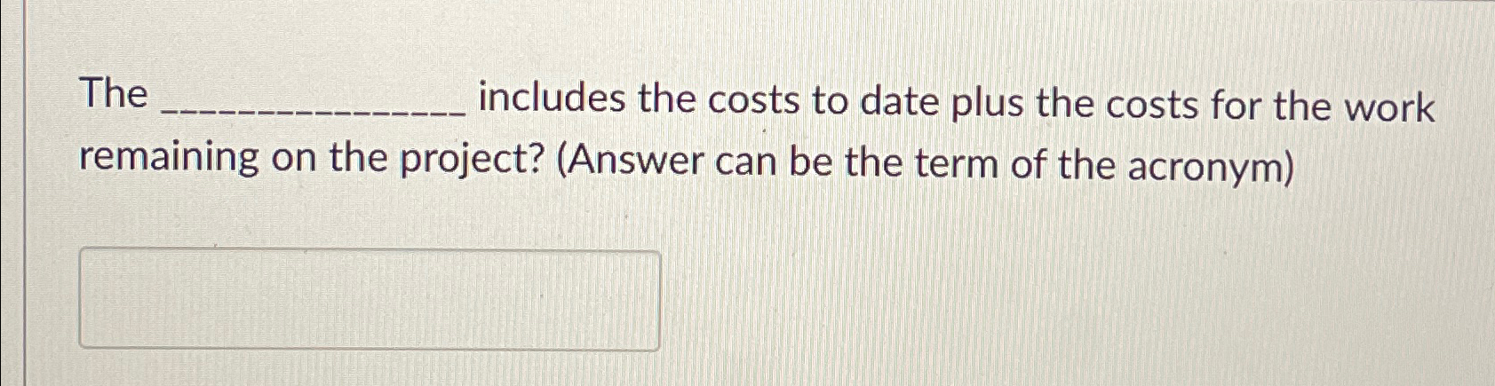  The includes the costs to date plus the costs for the