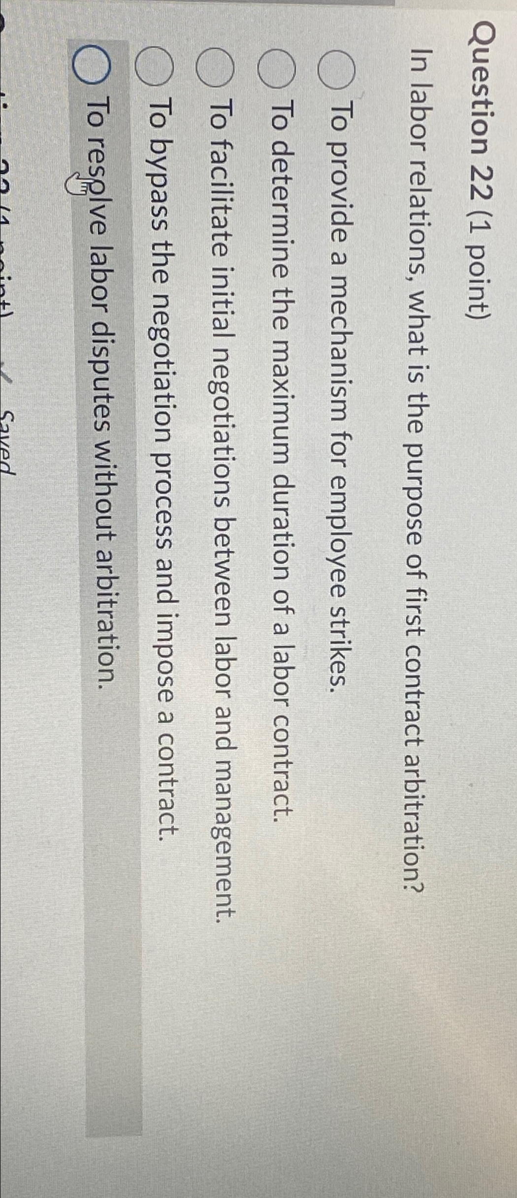  Question 22(1 point) In labor relations, what is the purpose of