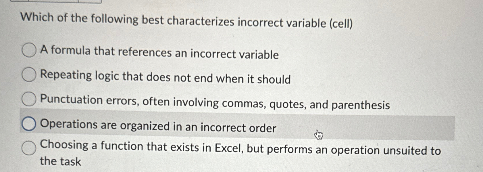  Which of the following best characterizes incorrect variable (cell) A formula