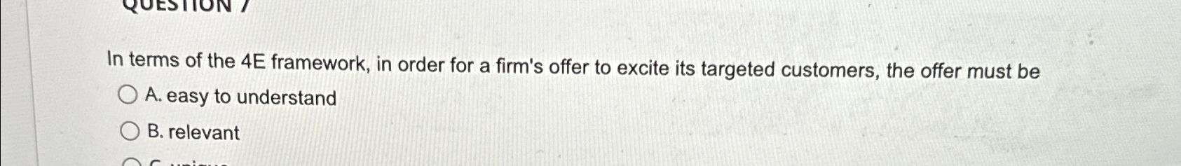  In terms of the 4E framework, in order for a firm's
