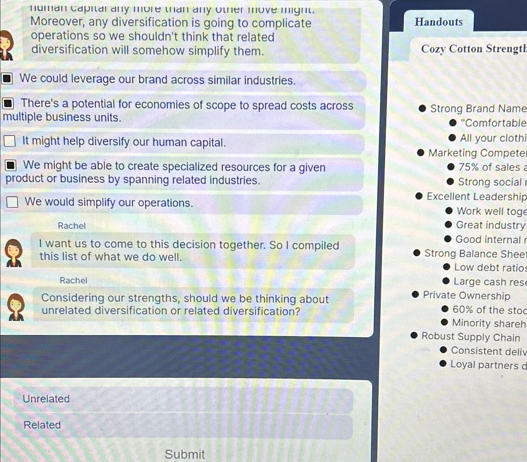  Moreover, any diversification is going to complicate operations so we shouldn't