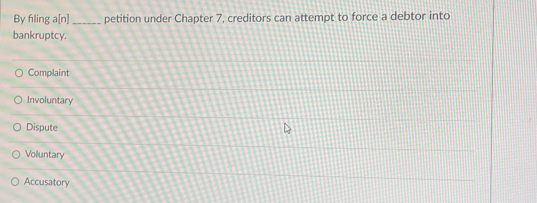  By filing a[n]q, petition under Chapter 7, creditors can attempt to