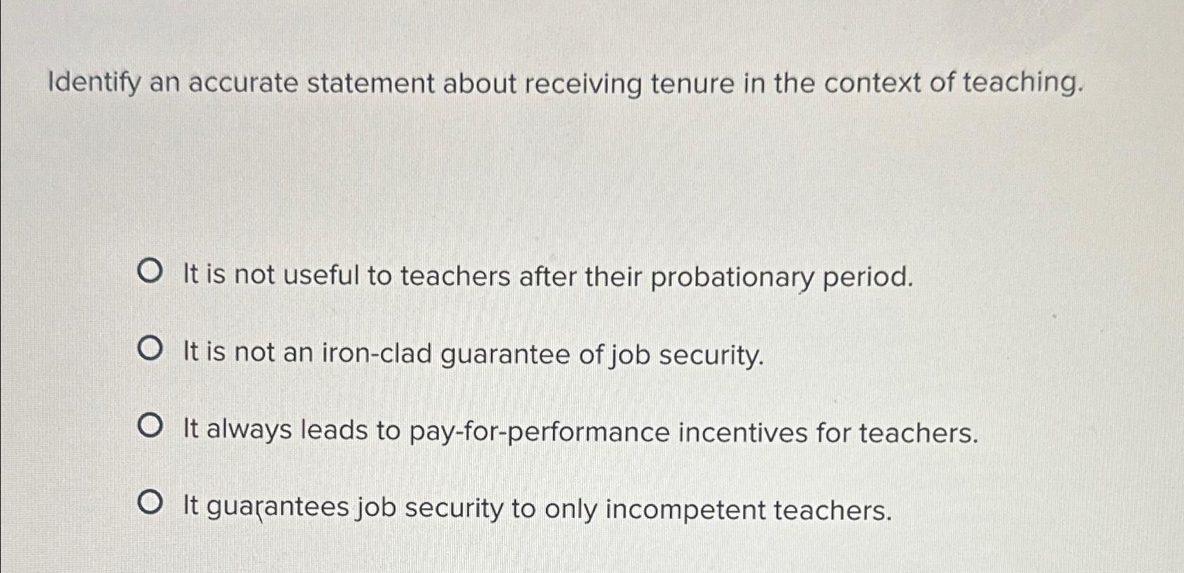  Identify an accurate statement about receiving tenure in the context of