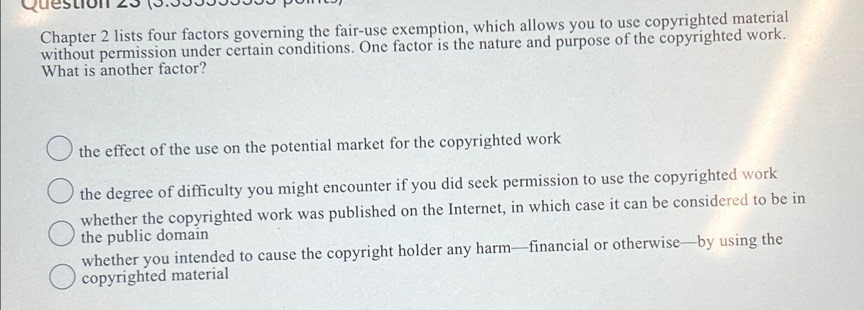  Chapter 2 lists four factors governing the fair-use exemption, which allows