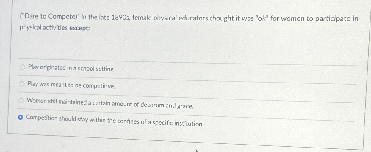  ("Dare to Compete)" In the late 1890s, female physical educators thought