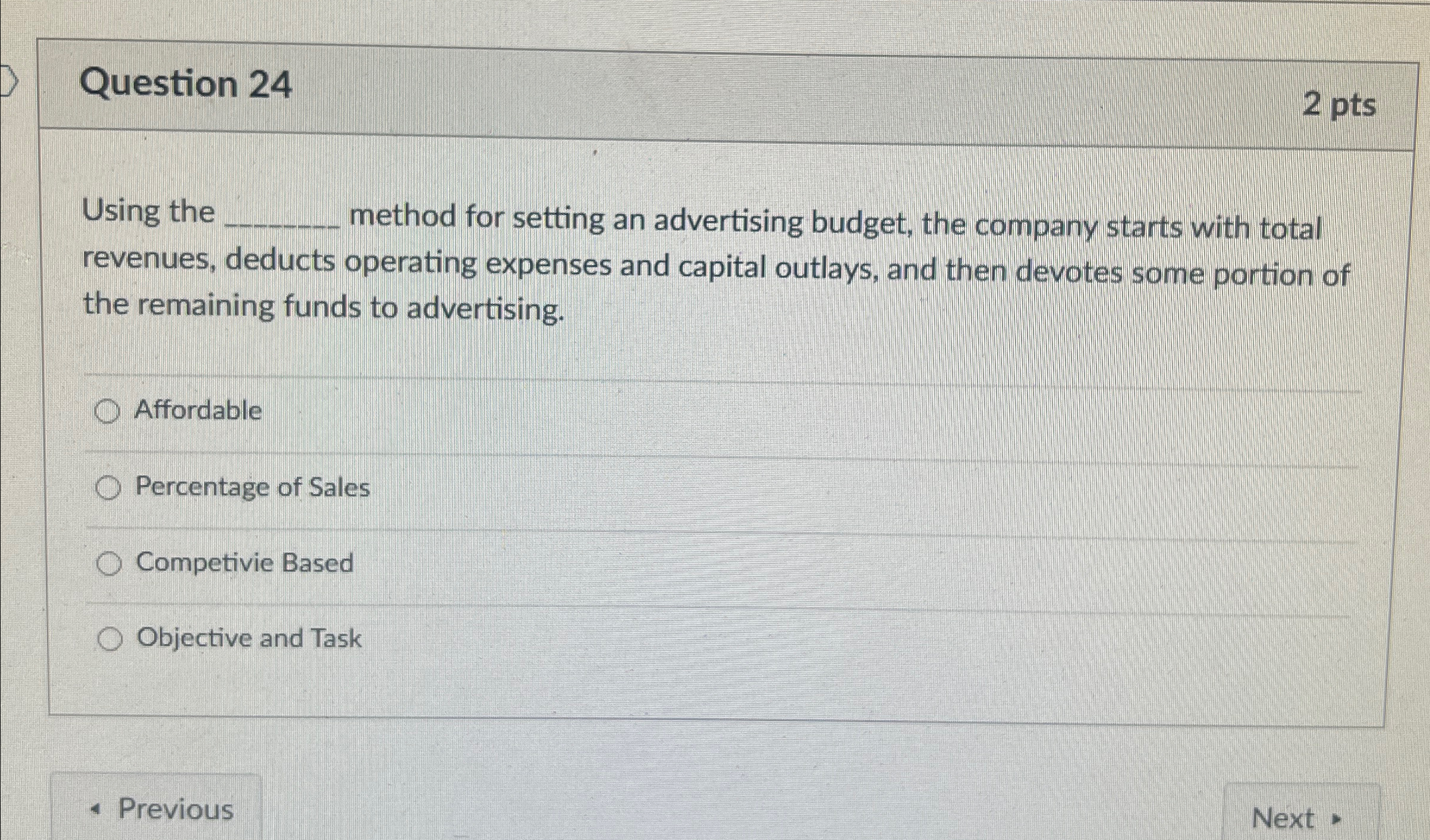  Question 24 2 pts Using the method for setting an advertising