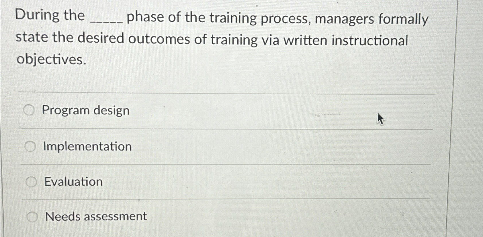  During the phase of the training process, managers formally state the