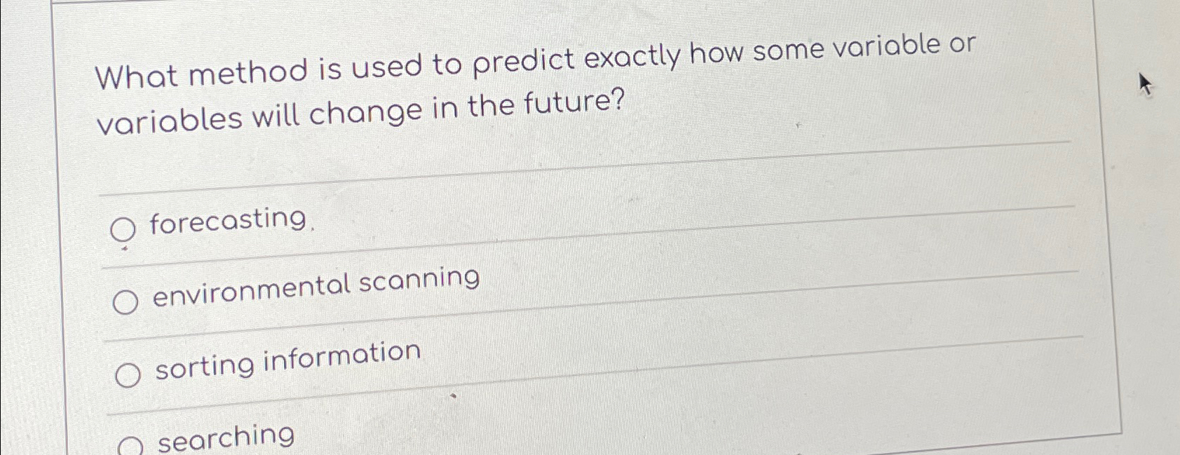  What method is used to predict exactly how some variable or