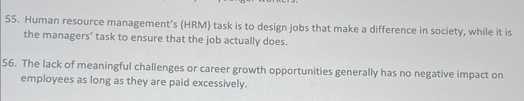  Human resource management's (HRM) task is to design jobs that make
