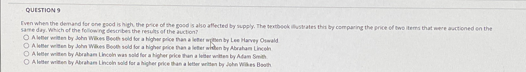  QUESTION 9 Even when the demand for one good is high,