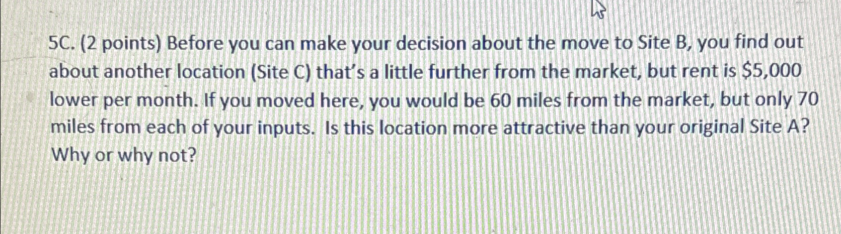  5C.(2 points) Before you can make your decision about the move