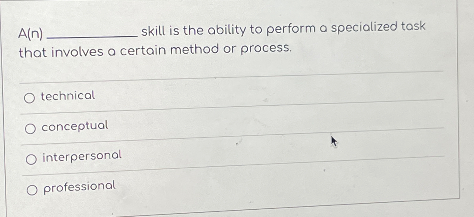  A(n) skill is the ability to perform a specialized task that