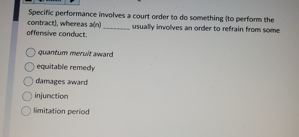  Specific performance involves a court order to do something (to perform