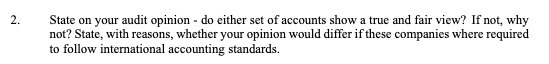 2. State on your audit opinion - do either set of