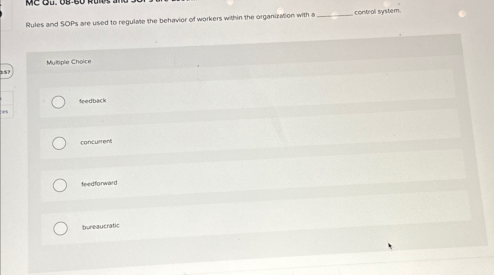  MCQu. Rules and SOPs are used to regulate the behavior of