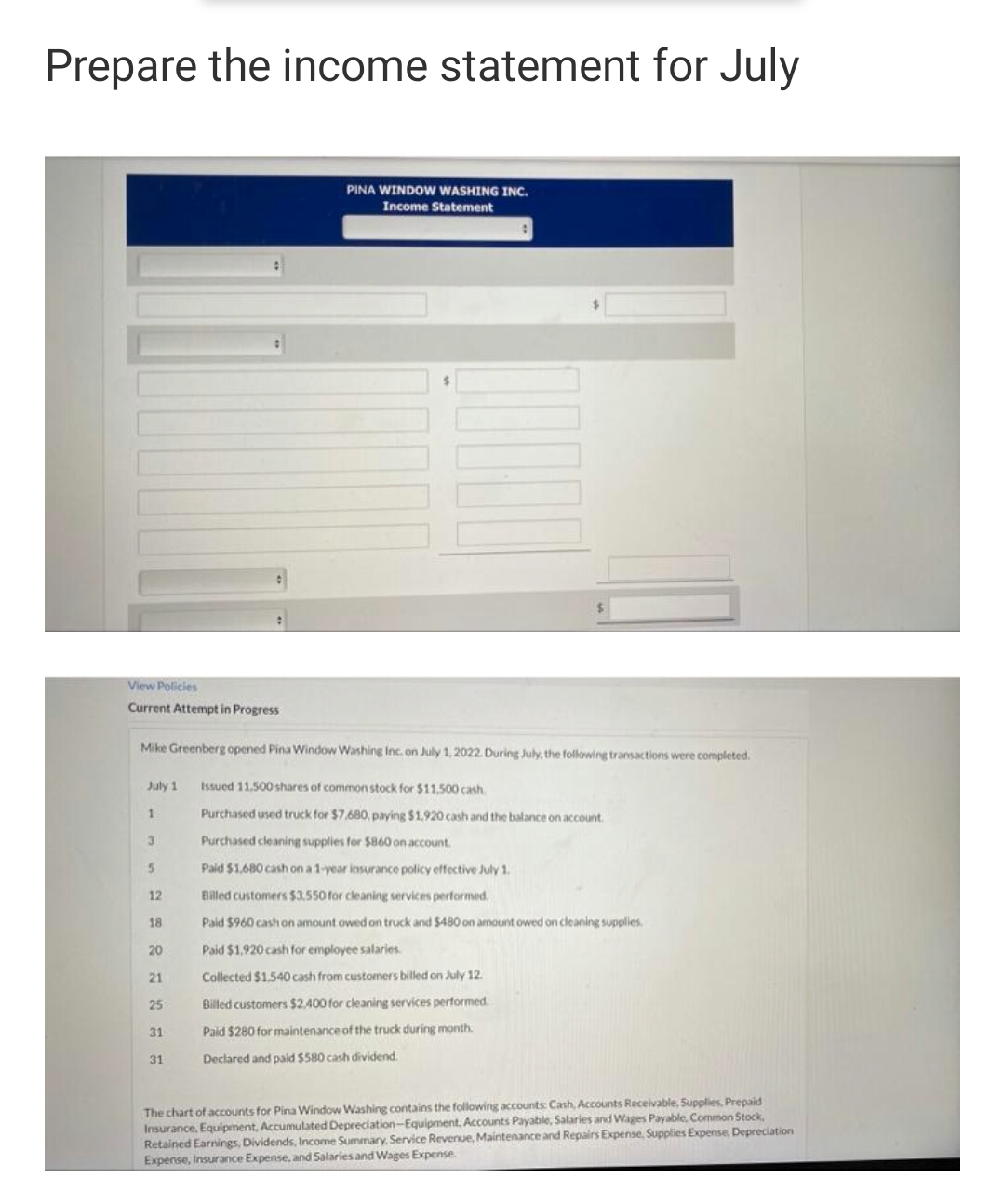 Please answer Prepare the income statement for July PINA WINDOW WASHING INC.