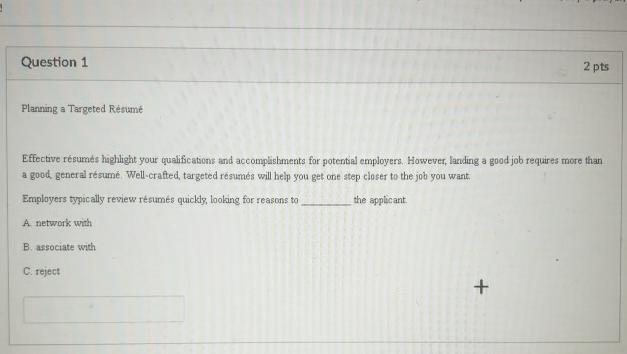  Question 1 2 pts Planning a Targeted Rsum Effective rsums hghight