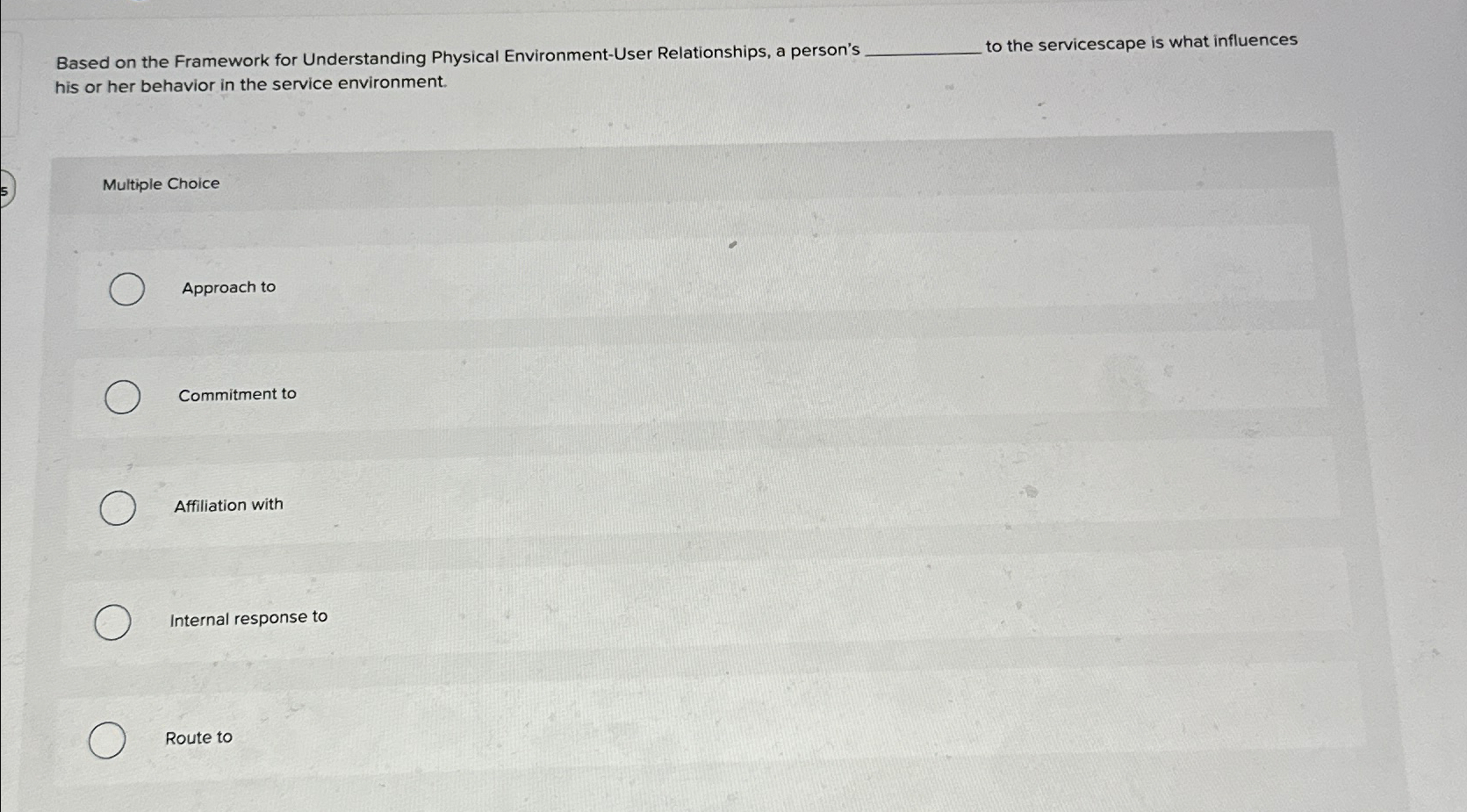  Based on the Framework for Understanding Physical Environment-User Relationships, a person's