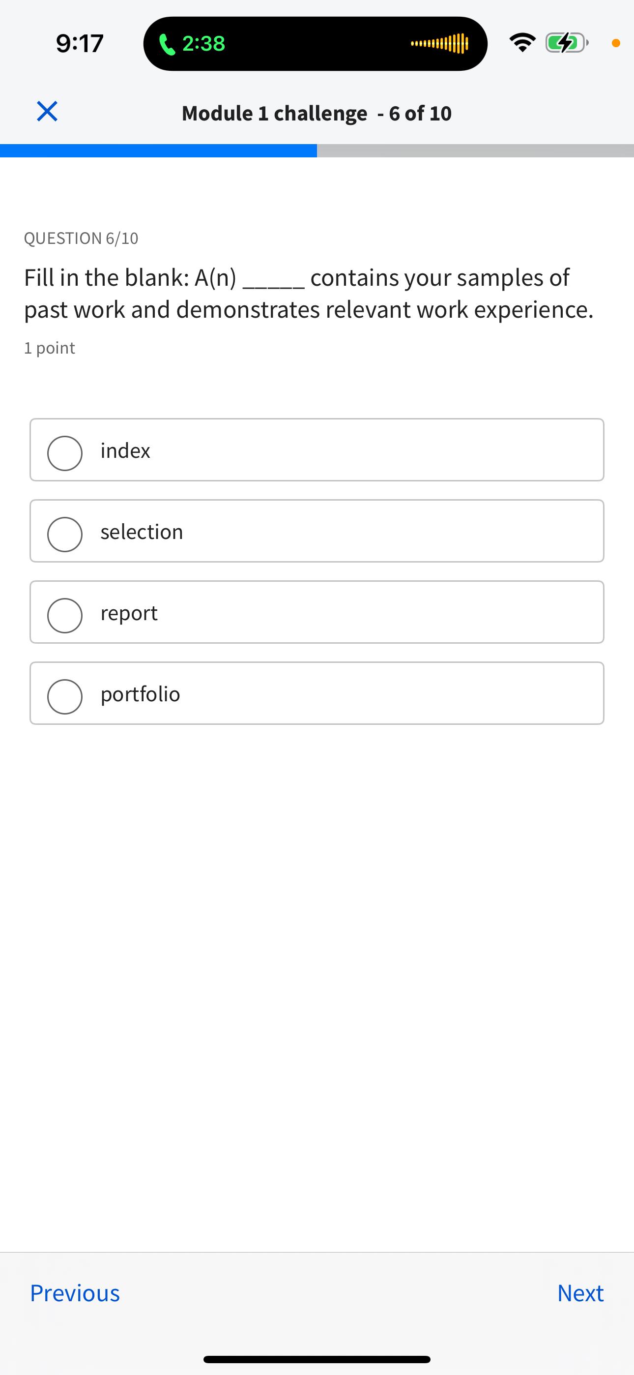  9:17 2:38 Module 1 challenge -6 of 10 QUESTION 6/10 Fill