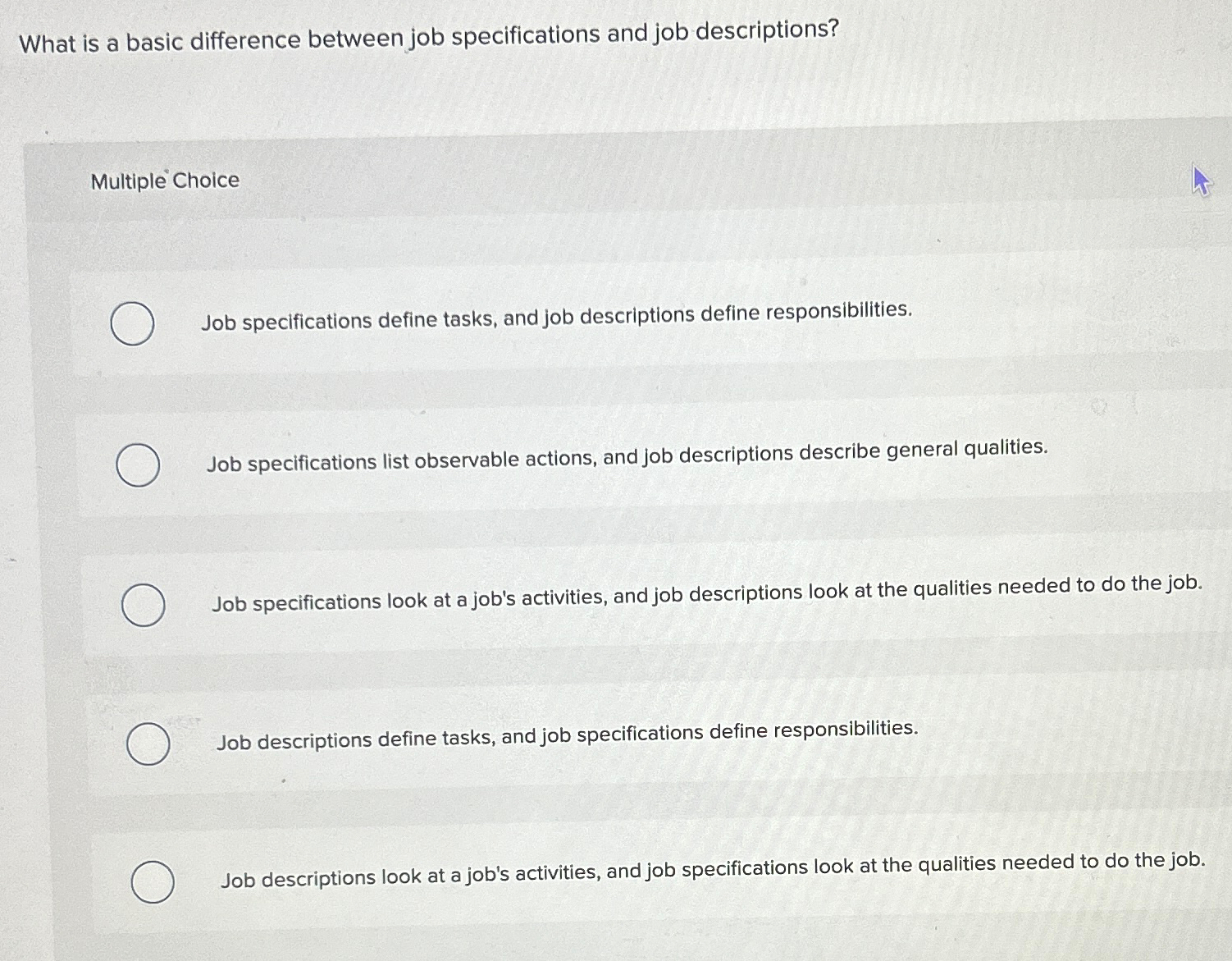  What is a basic difference between job specifications and job descriptions?