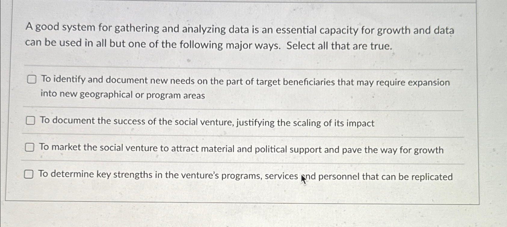  A good system for gathering and analyzing data is an essential