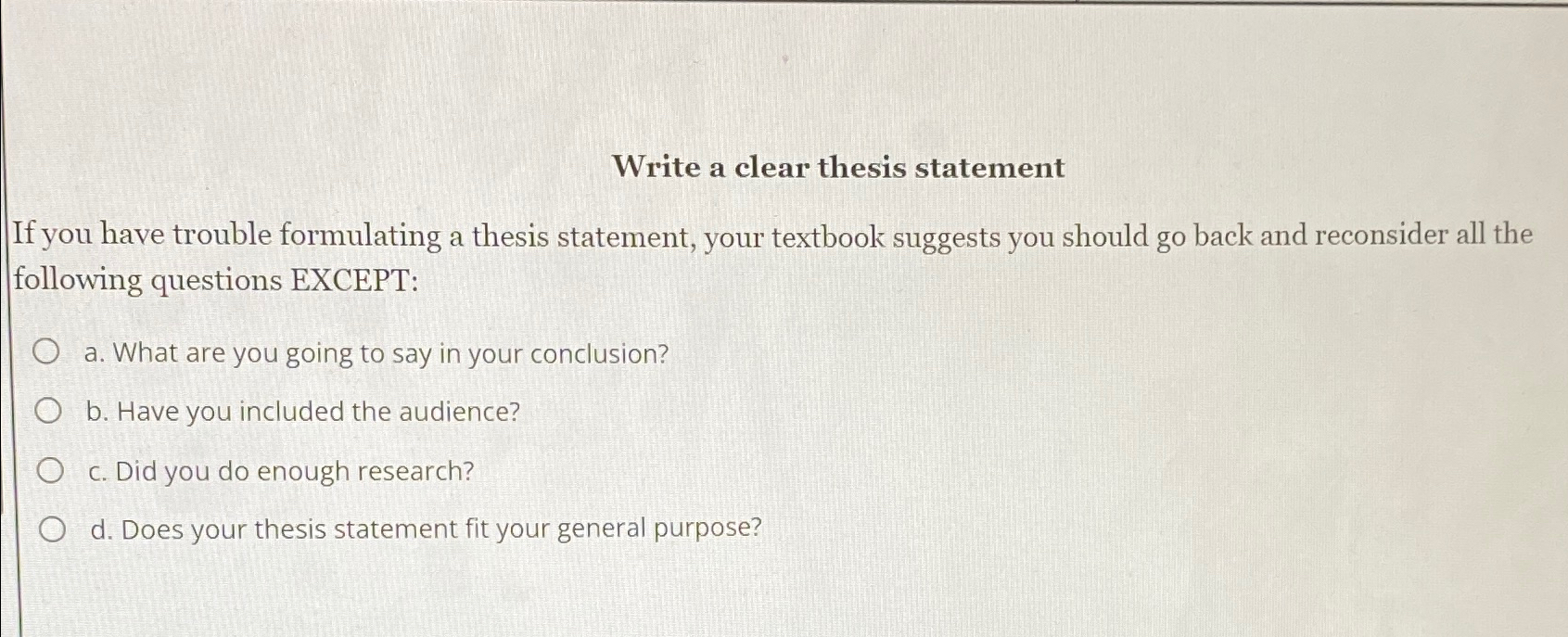  Write a clear thesis statement If you have trouble formulating a