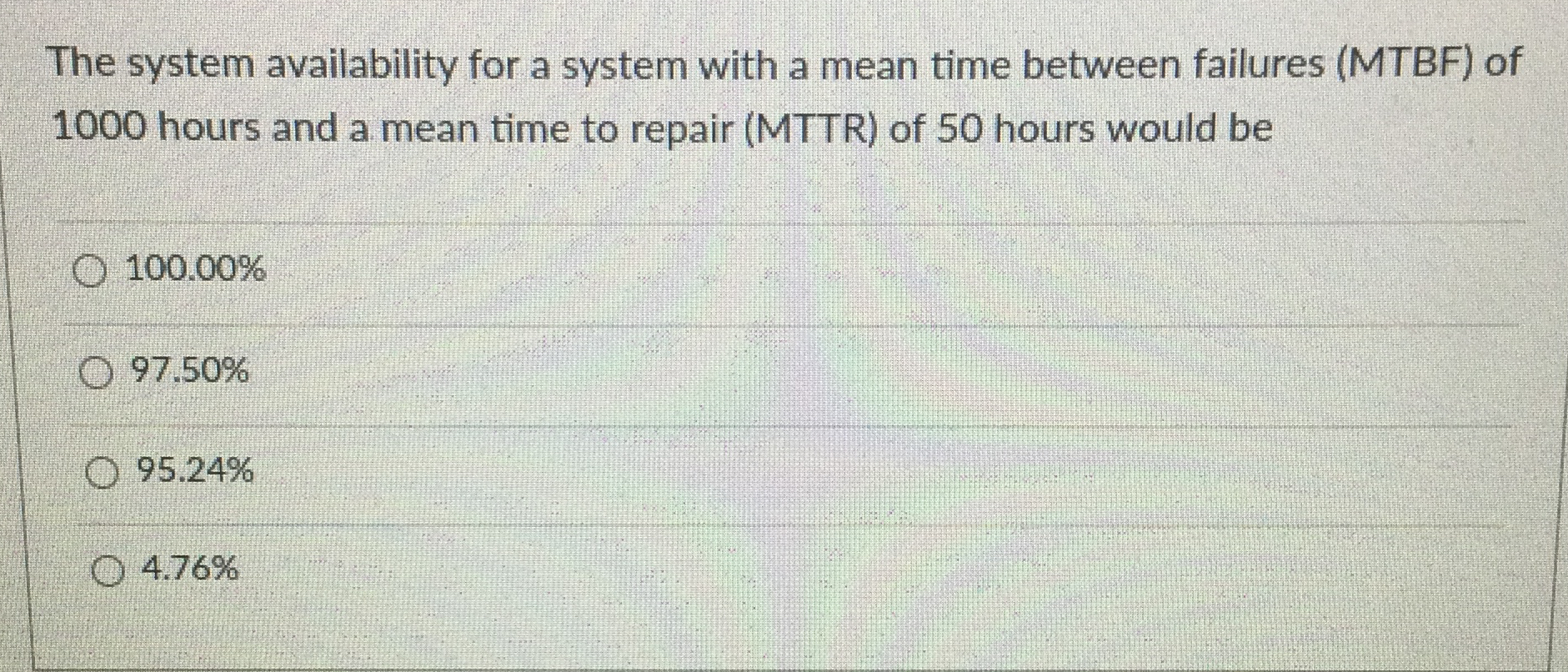  The system availability for a system with a mean time between
