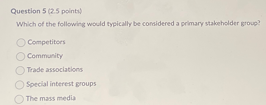  Question 5(2.5 points) Which of the following would typically be considered