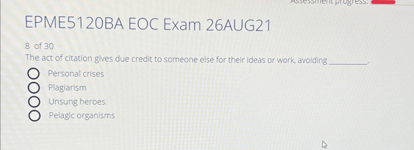  EPME5120BA EOC Exam 26AUG21 8 of 30 The act of citation