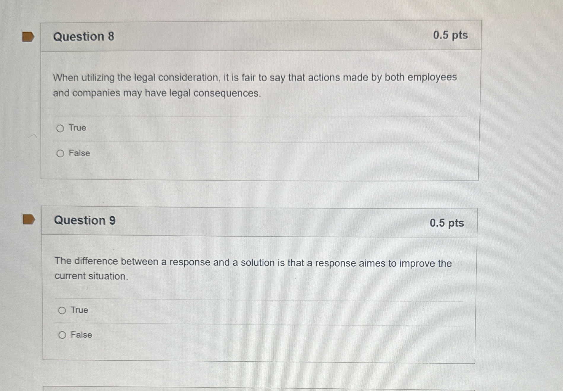  Question 8 0.5pts When utilizing the legal consideration, it is fair