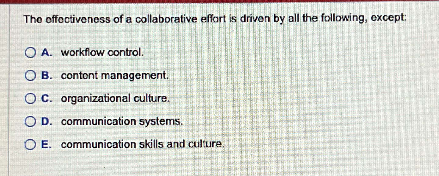  The effectiveness of a collaborative effort is driven by all the