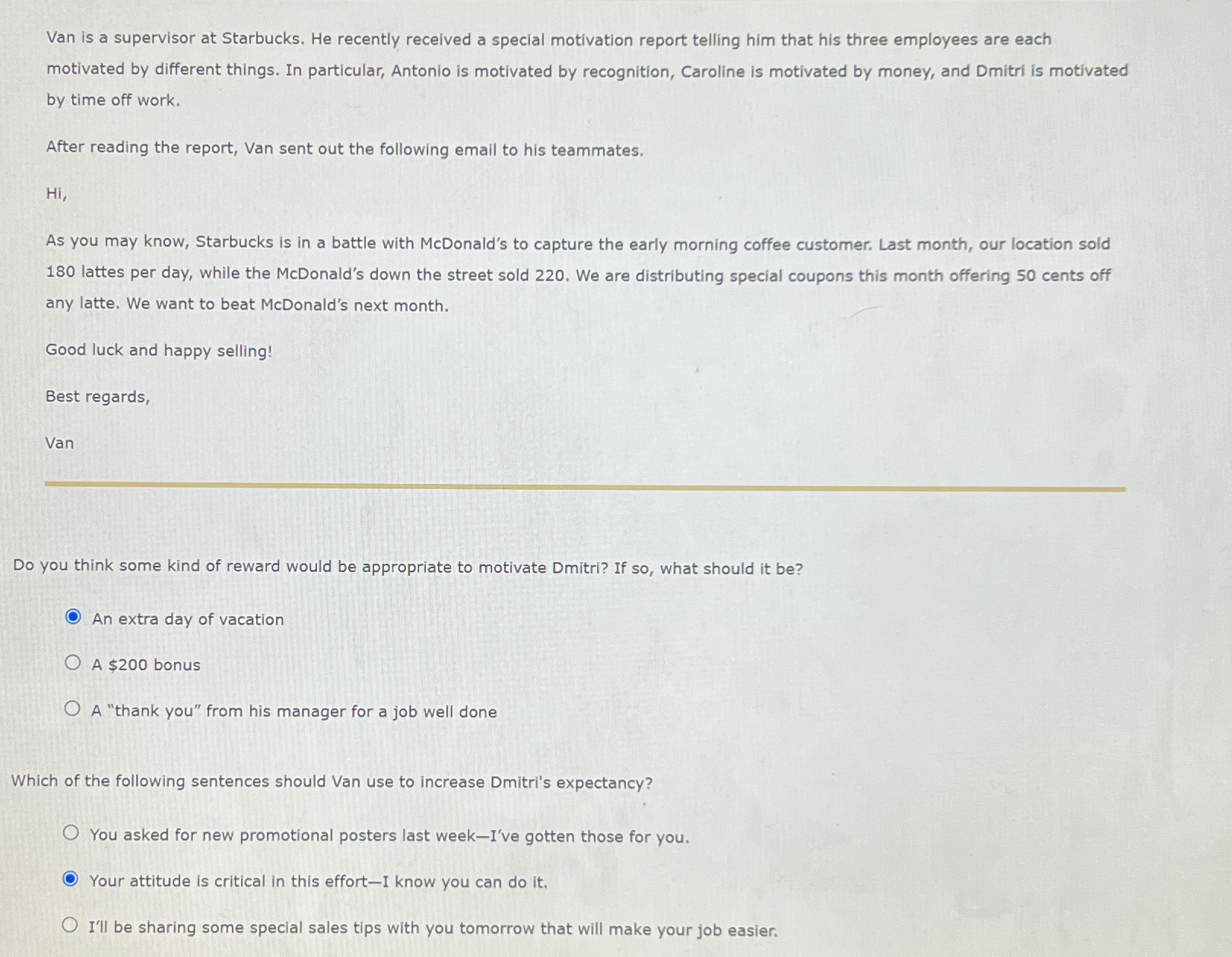  Van is a supervisor at Starbucks. He recently received a special