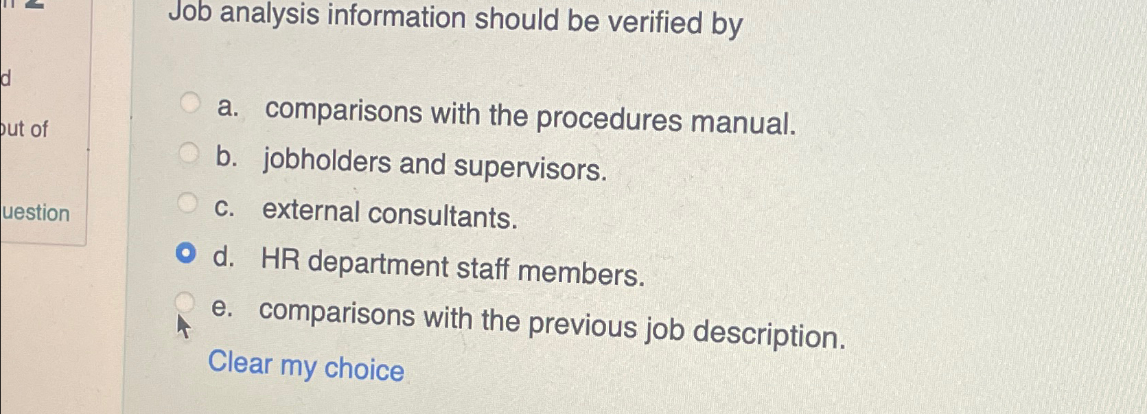  Job analysis information should be verified by a. comparisons with the