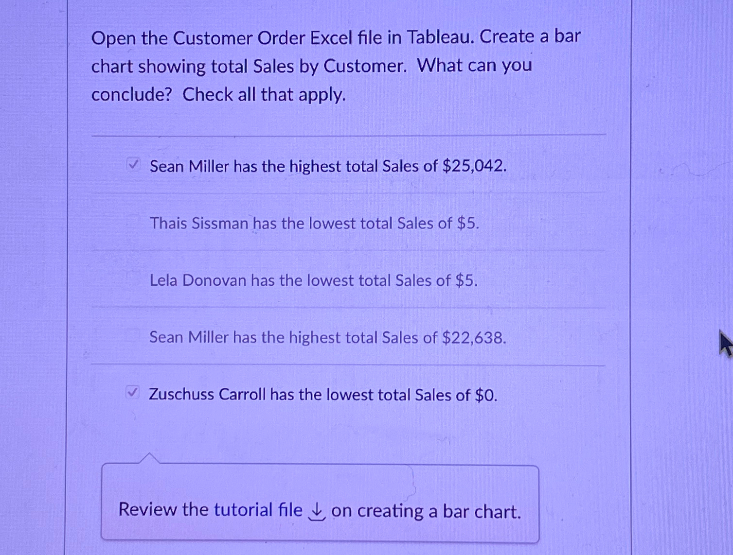  Open the Customer Order Excel file in Tableau. Create a bar