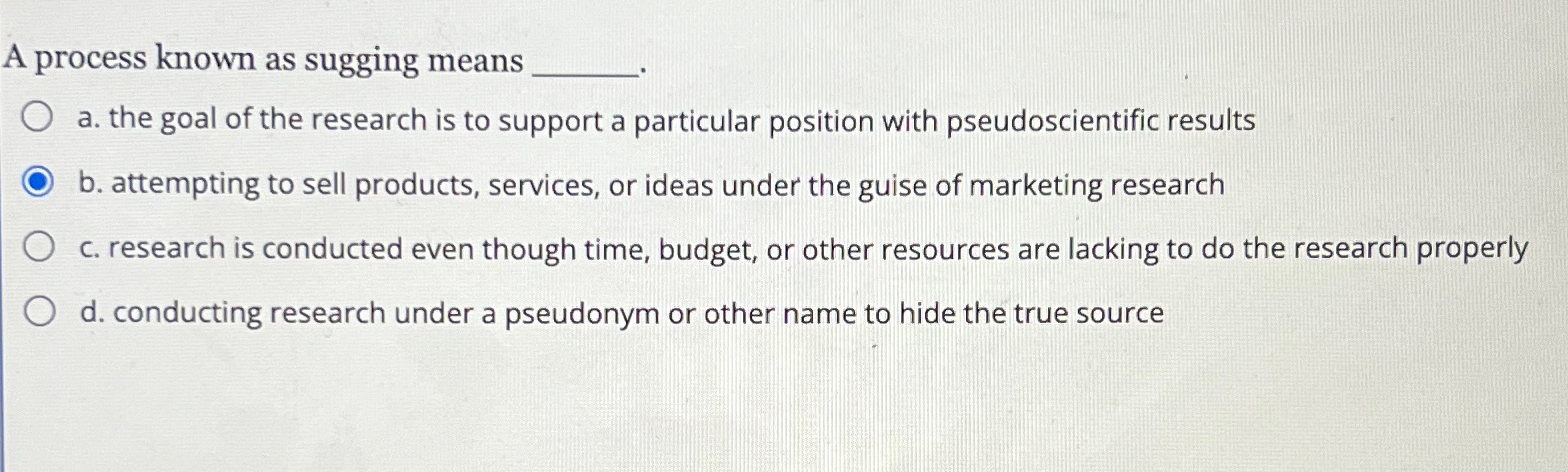  A process known as sugging means a. the goal of the