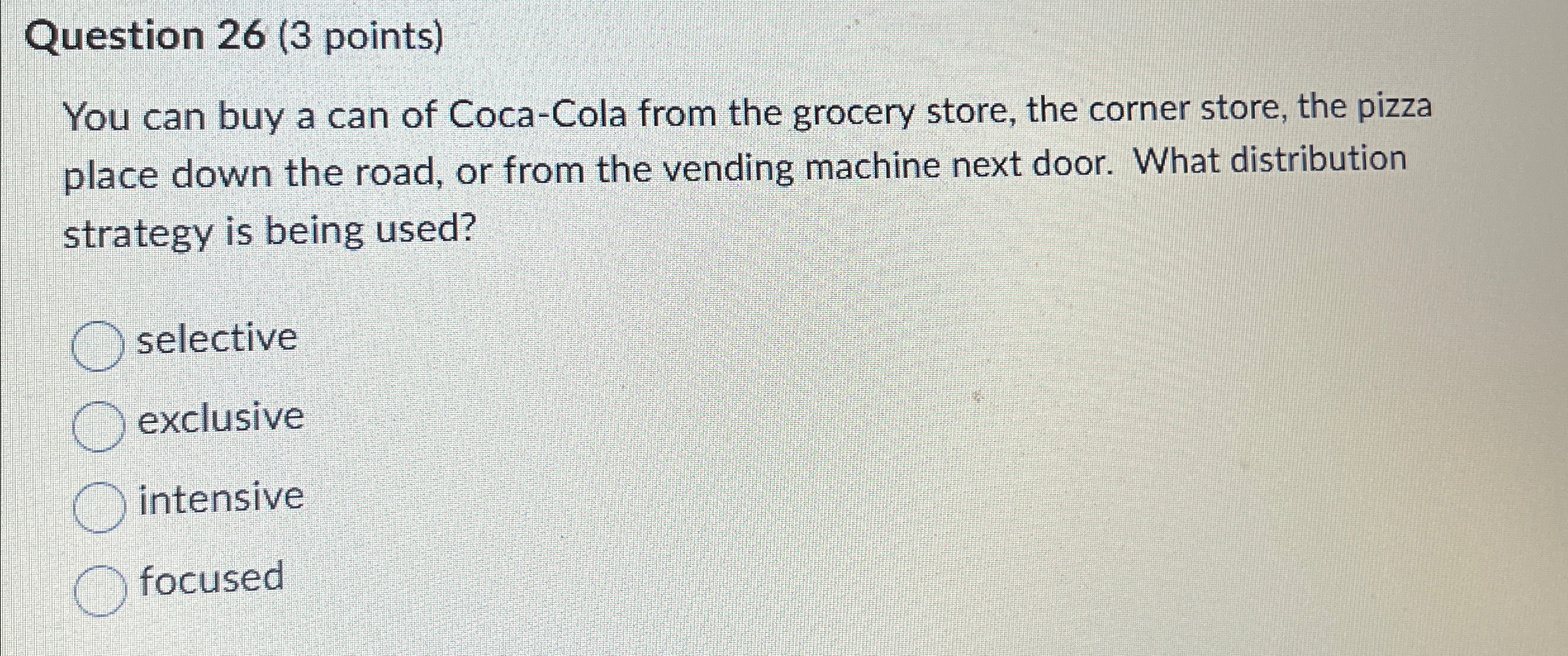  Question 26(3 points) You can buy a can of Coca-Cola from