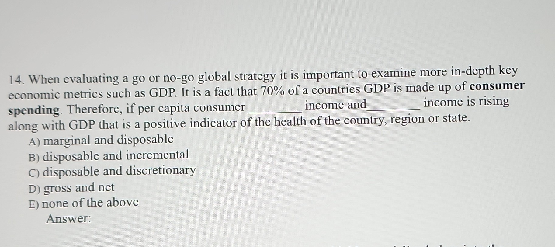  14. When evaluating a go or no-go global strategy it is