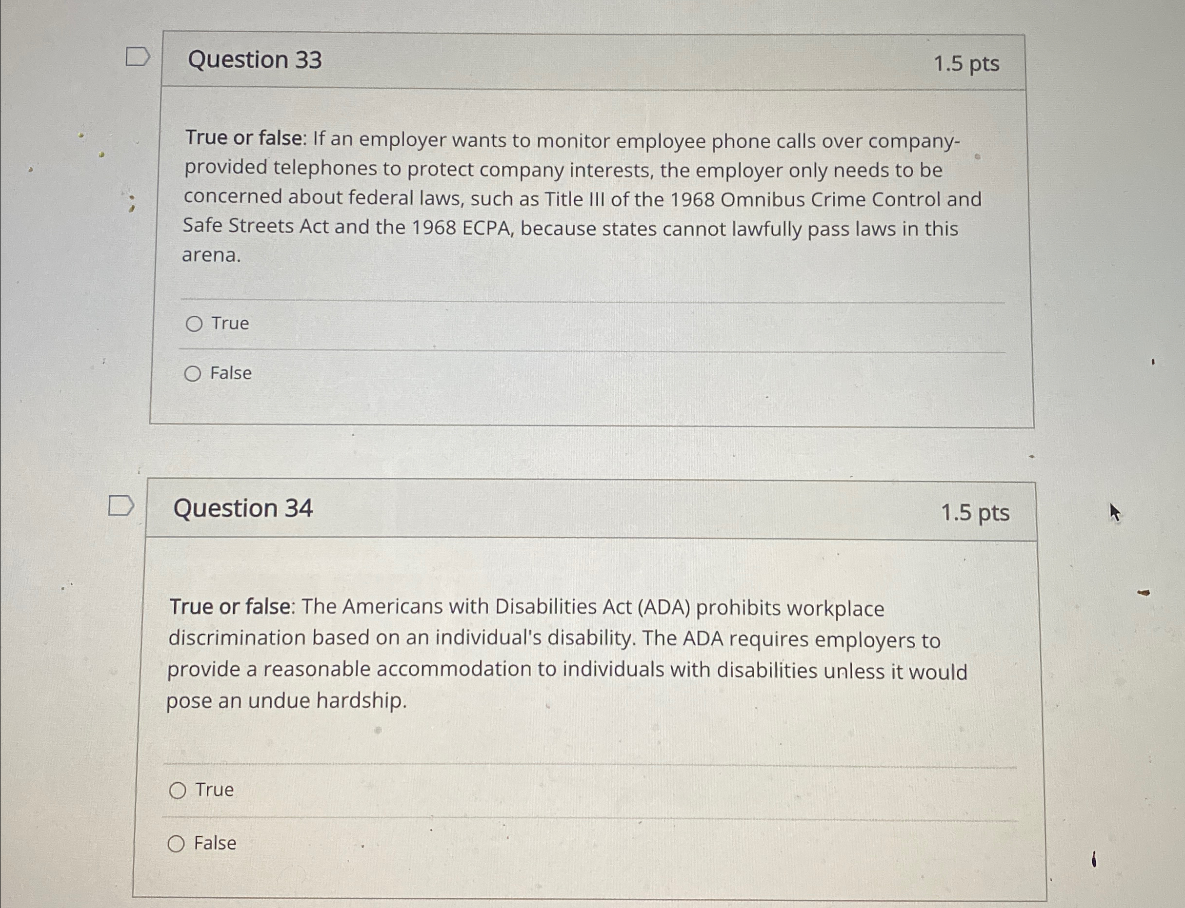  Question 33 1.5pts True or false: If an employer wants to