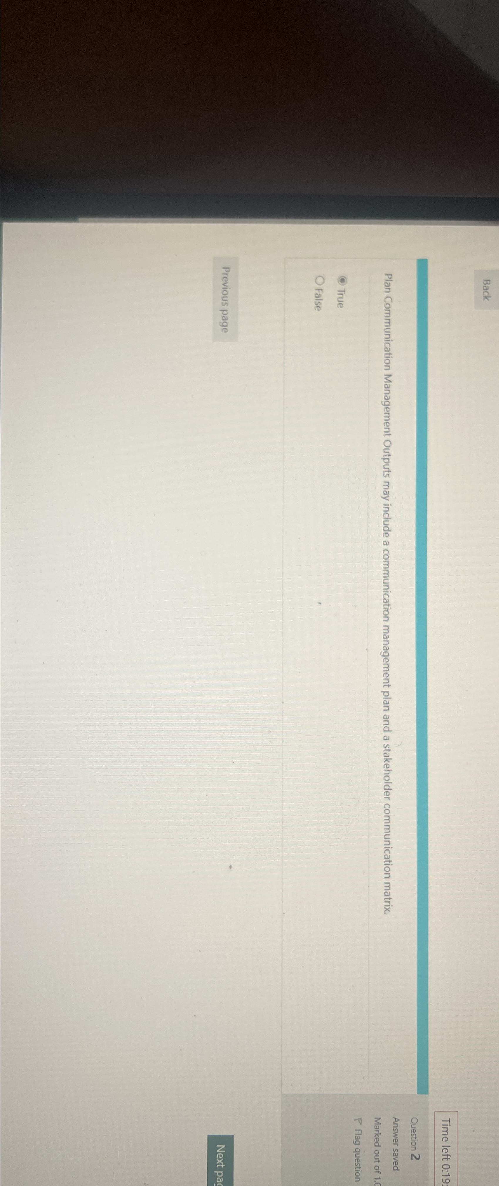  Back Time left 0:19 Question 2 Plan Communication Management Outputs may