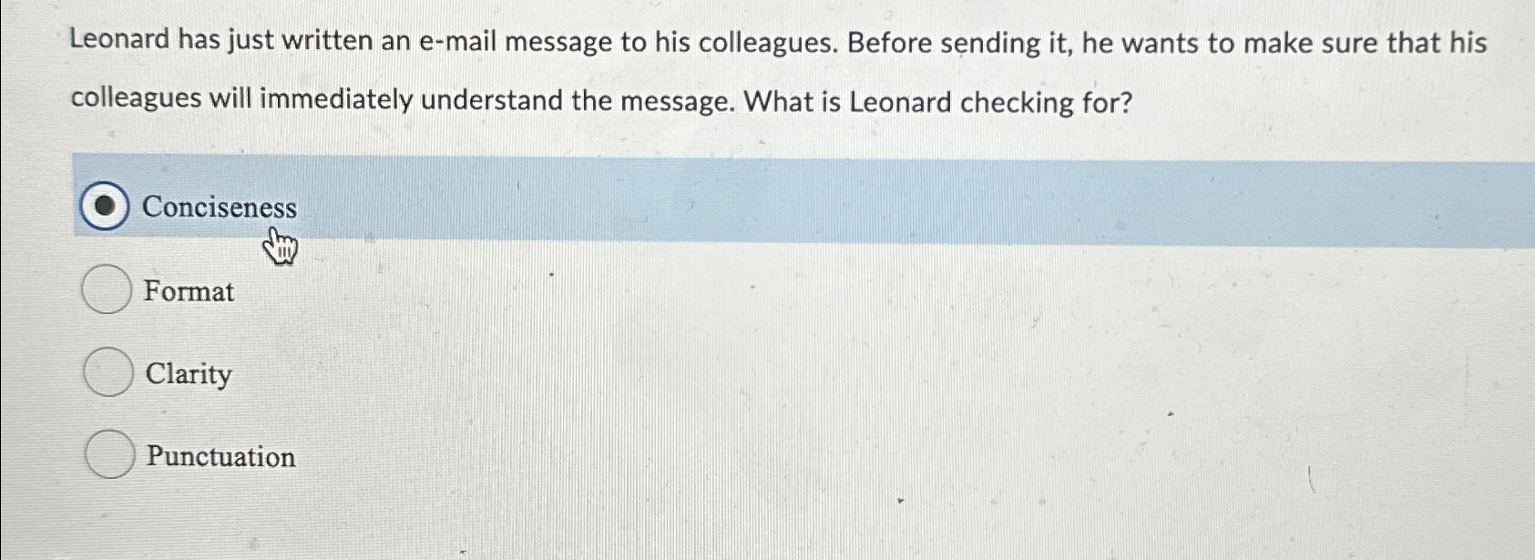  Leonard has just written an e-mail message to his colleagues. Before