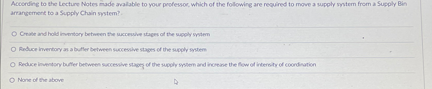  According to the Lecture Notes made available to your professor, which