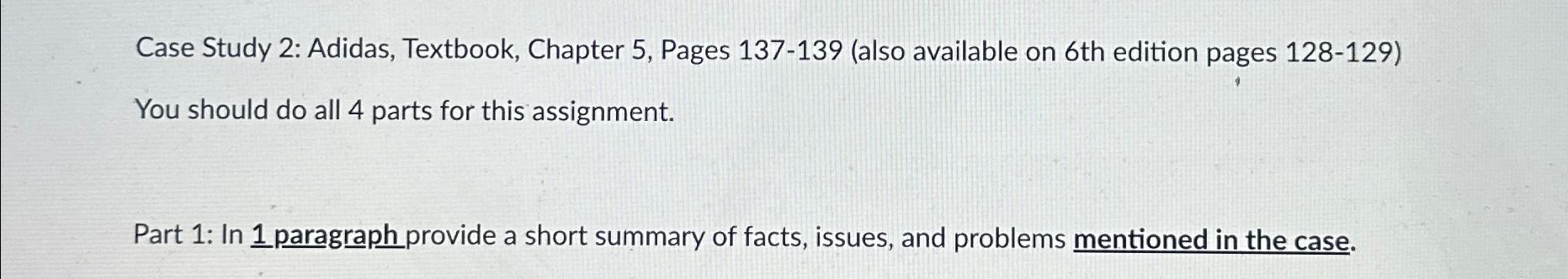  Case Study 2: Adidas, Textbook, Chapter 5, Pages 137-139(also available on