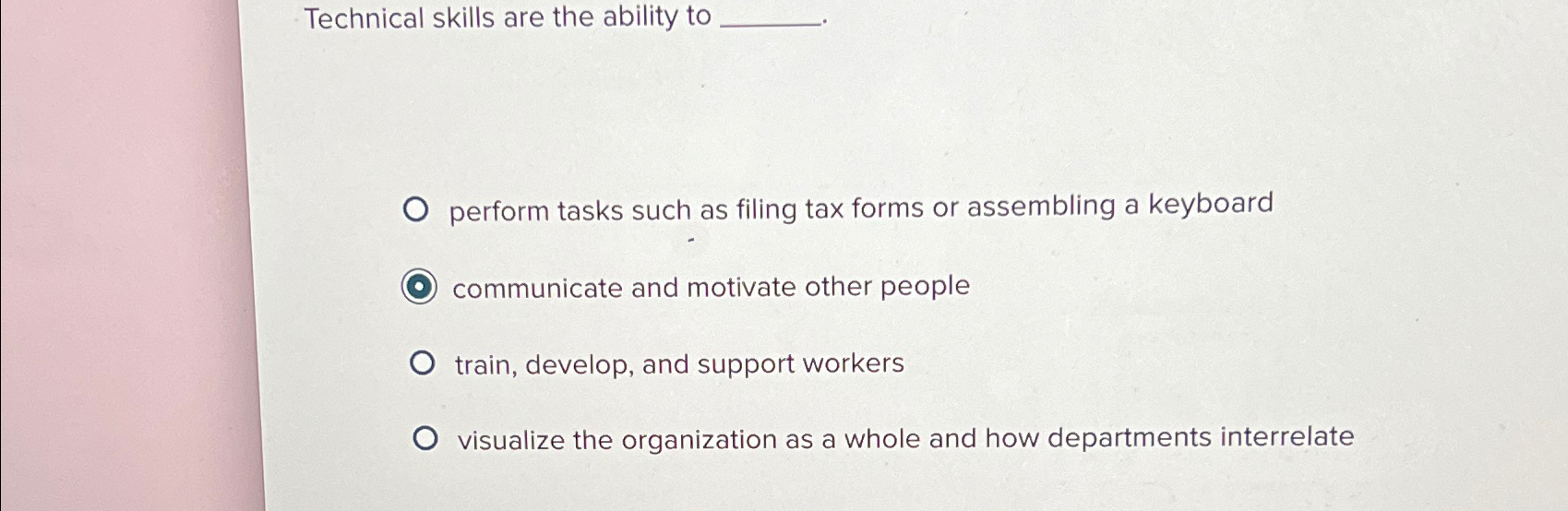  Technical skills are the ability to perform tasks such as filing