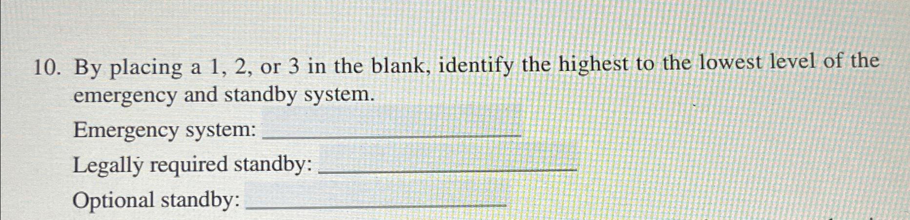  By placing a 1,2, or 3 in the blank, identify the
