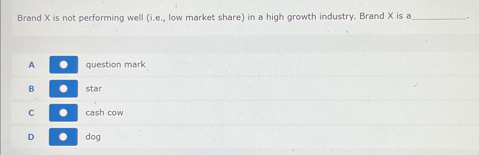  Brand x is not performing well (i.e., low market share) in