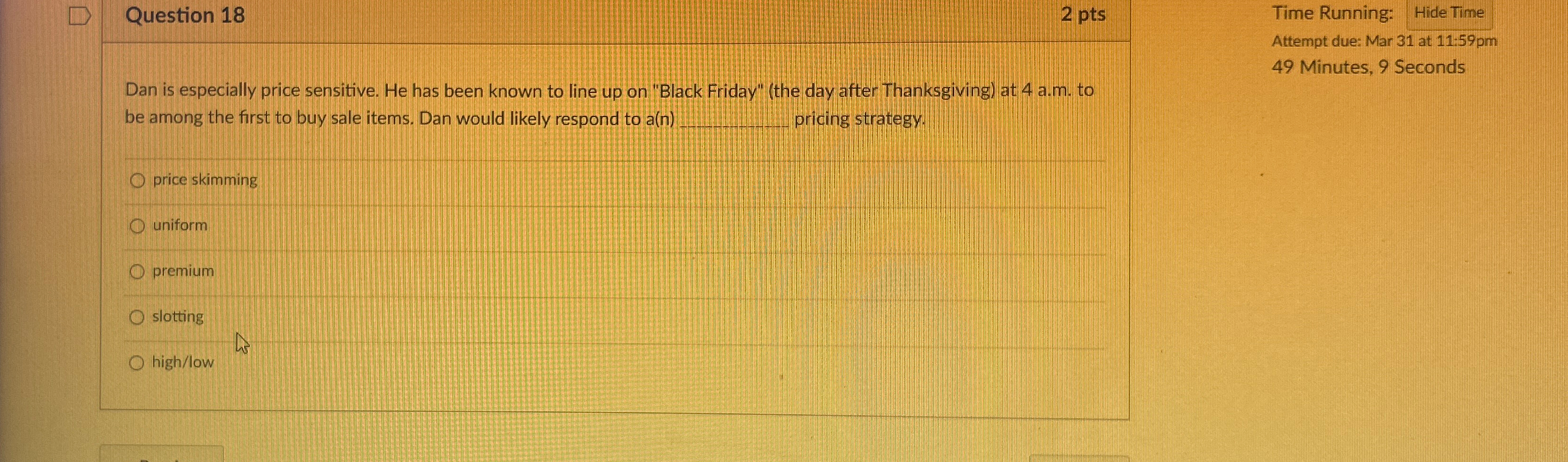  Question 18 2 pts Time Running: Hide Time Attempt due: Mar