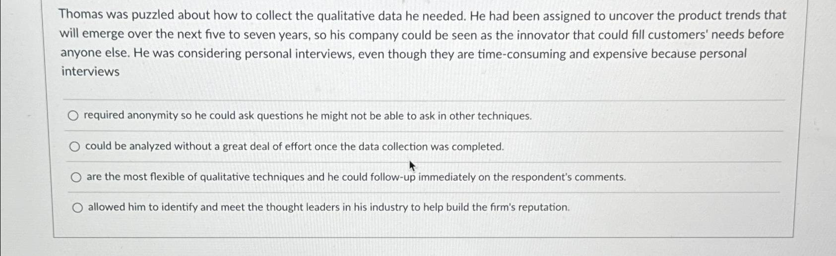  Thomas was puzzled about how to collect the qualitative data he