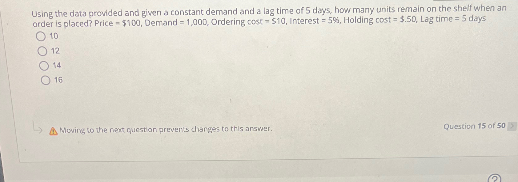  Using the data provided and given a constant demand and a