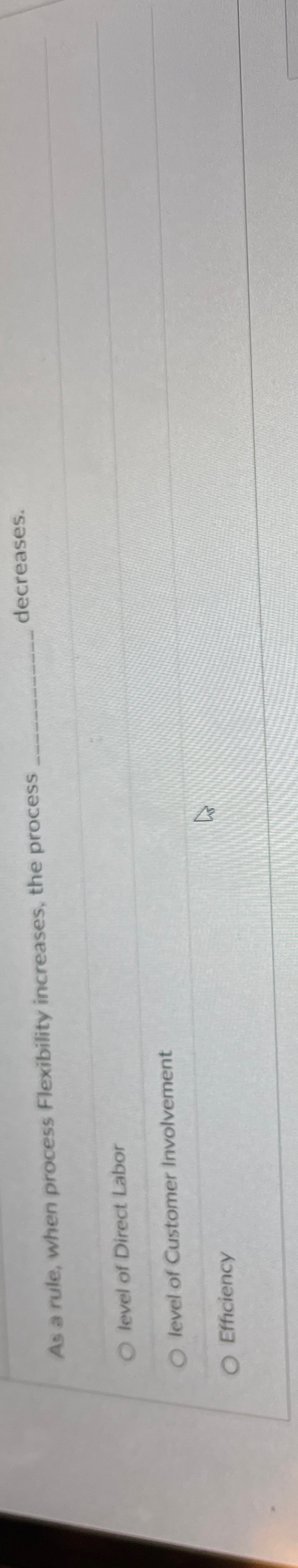  a rule, when process Flexibility increases, the process decreases. level of