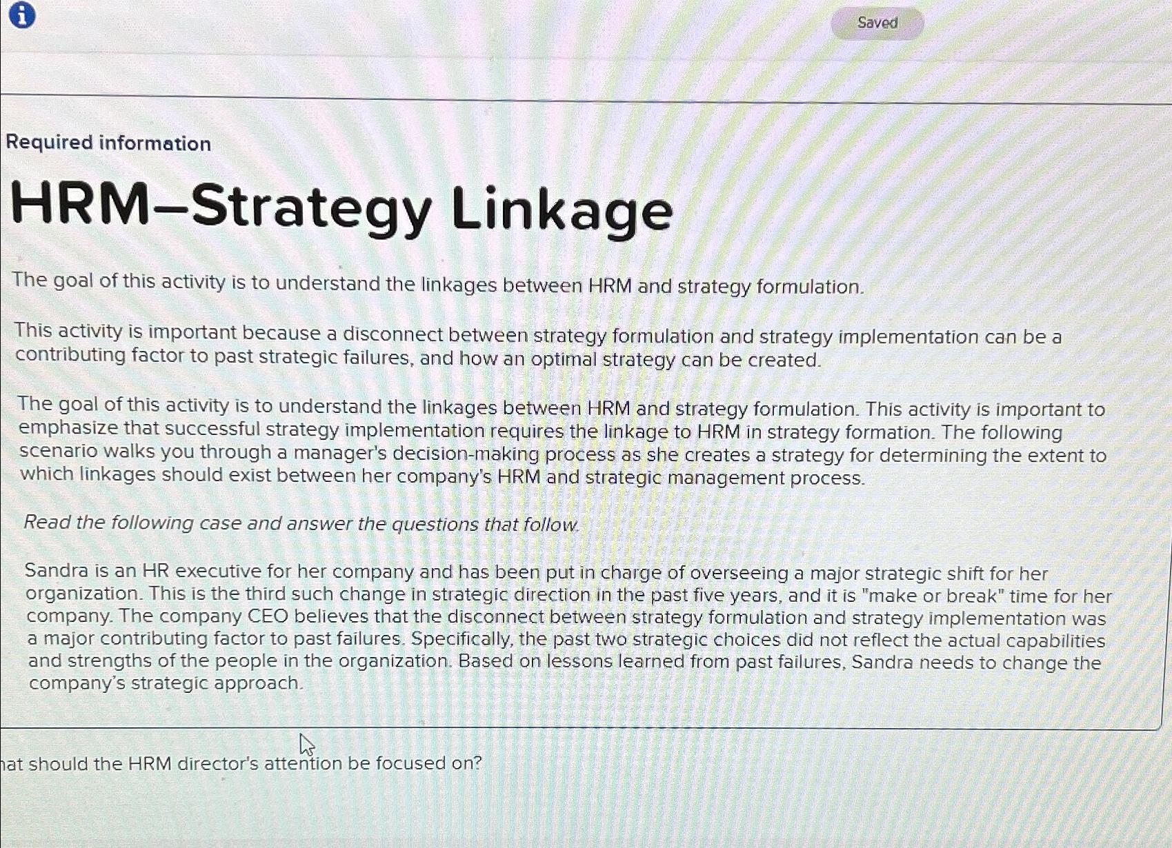  (i) Required information HRM-Strategy Linkage The goal of this activity is